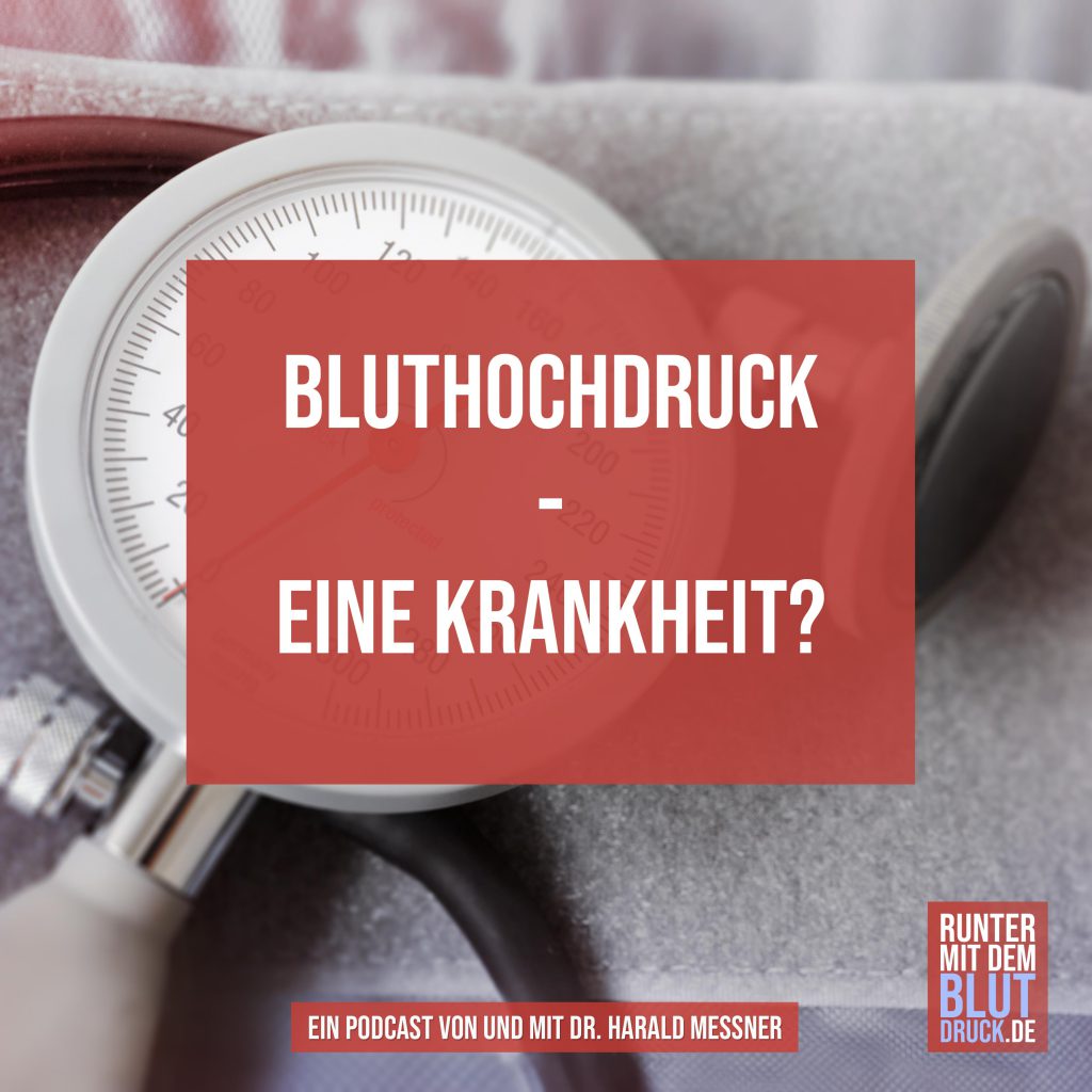 Bluthochdruck eine Krankheit?