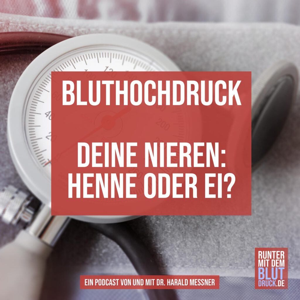 Bluthochdruck Deine Nieren: Henne oder Ei
