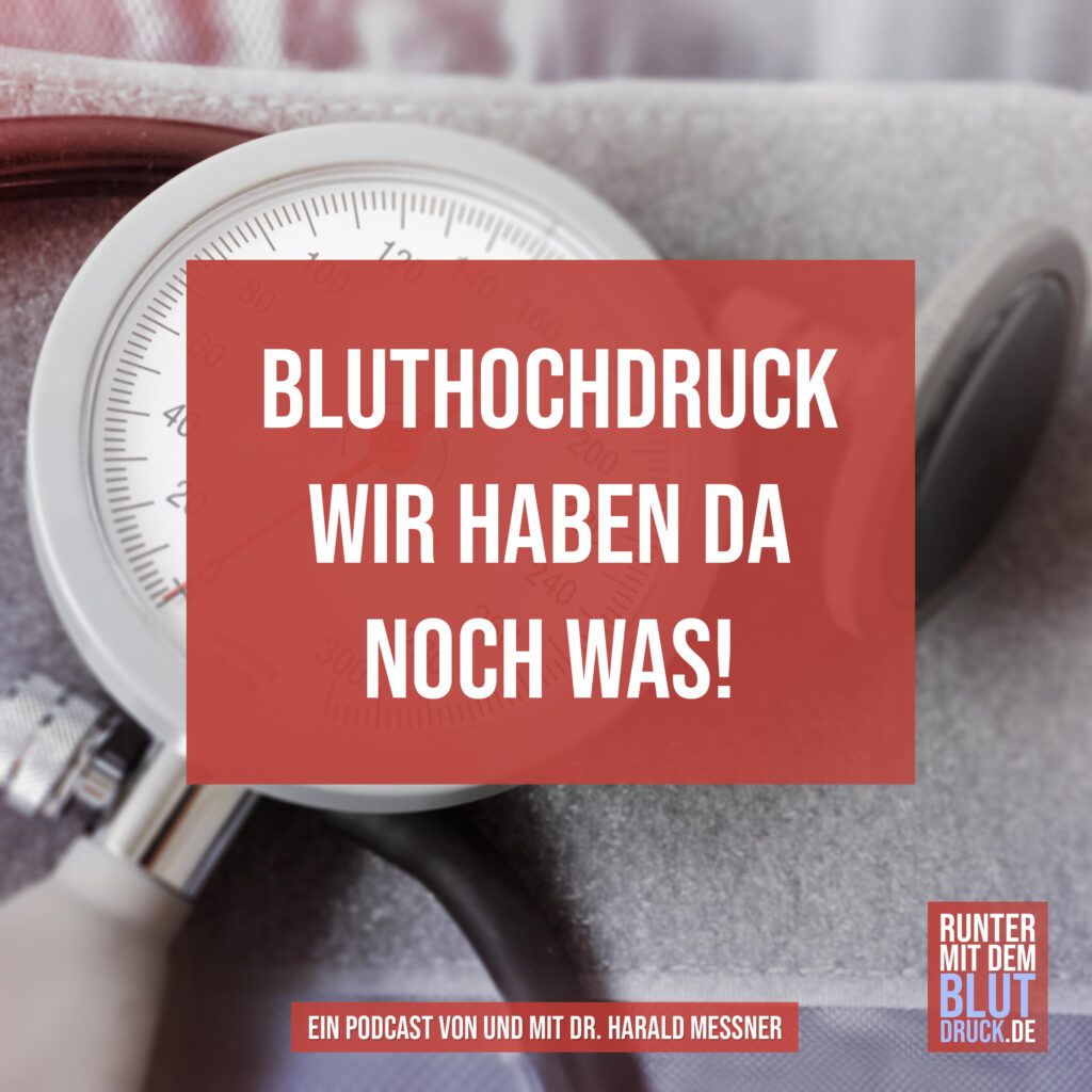 Bluthochdruck- wir haben da noch was
