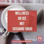 Wellness on ice mit Susanne Krug
