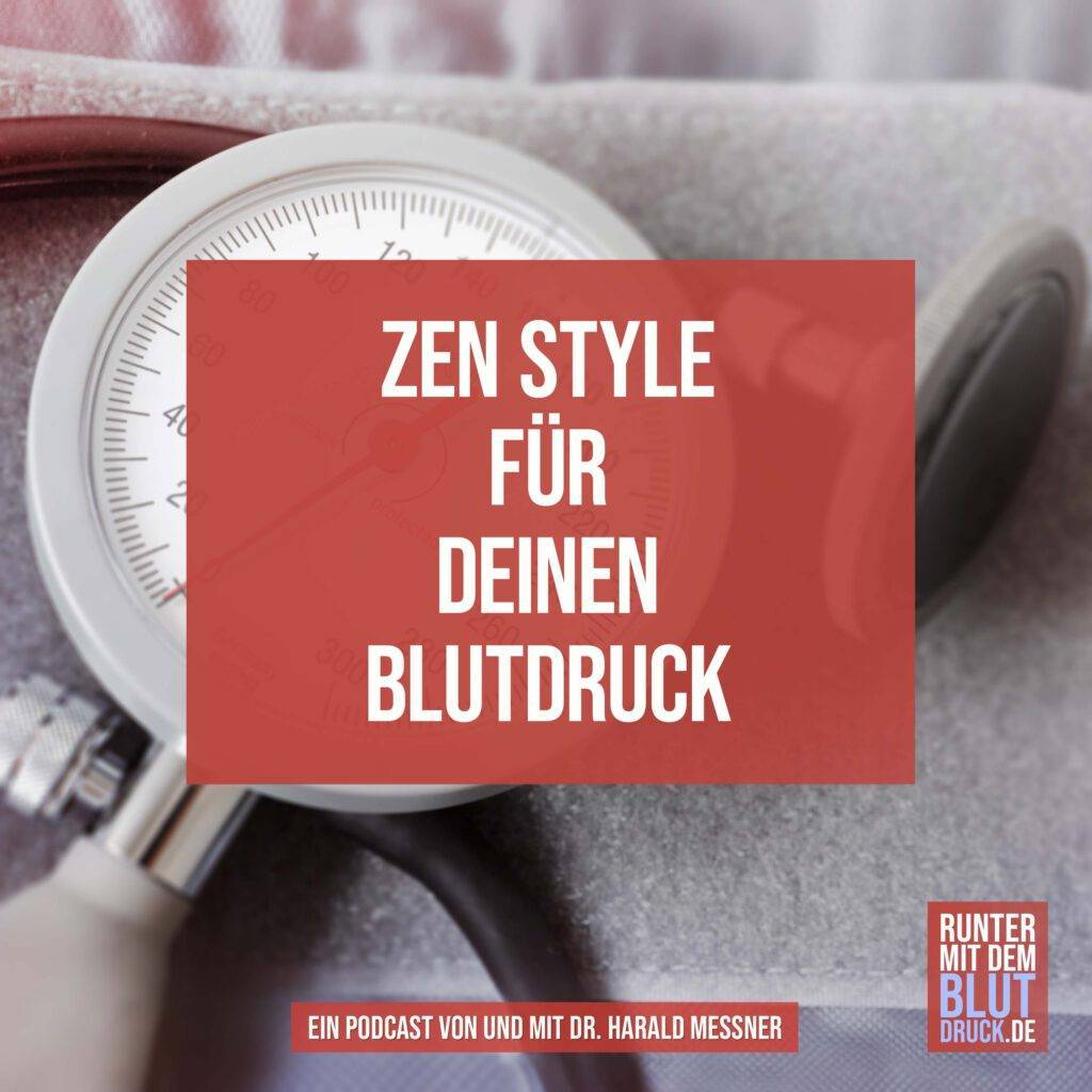ZEN Style für deinen Blutdruck nach Stephan Kunze