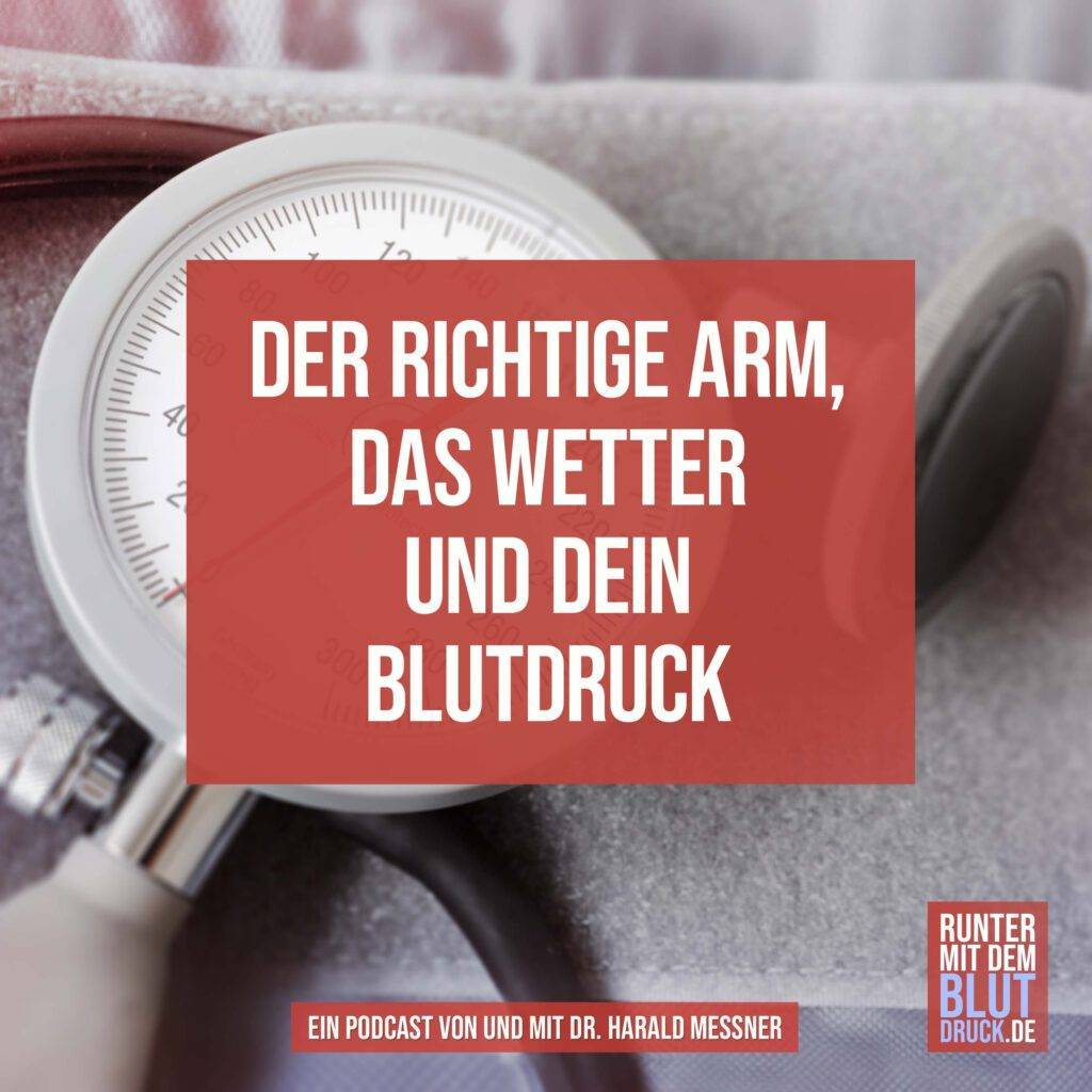 DER RICHTIGE ARM DAS WETTER UND DEIN BLUTDRUCK