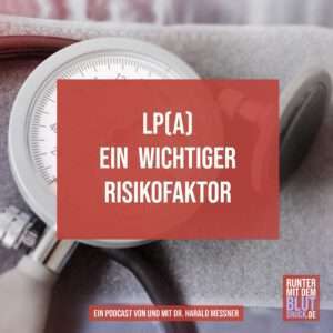 Lp(a) ein wichtiger Risikofaktor