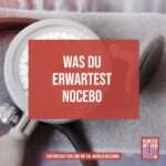 Was du erwartest: Nocebo