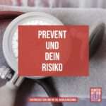 PREVENT und dein Risiko