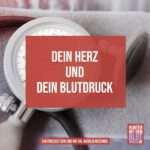 Dein Herz und dein Blutdruck