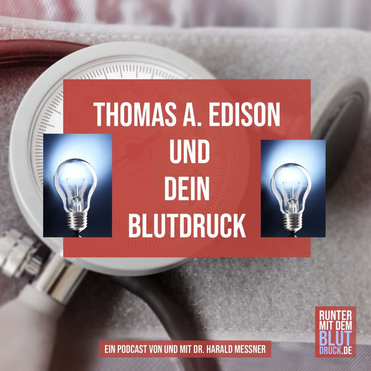 Thomas A Edison und dein Blutdruck