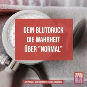 Dein Blutdruck die Wahrheit über "normal"