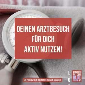 Deinen Arztbesuch für Dich aktiv nutzen