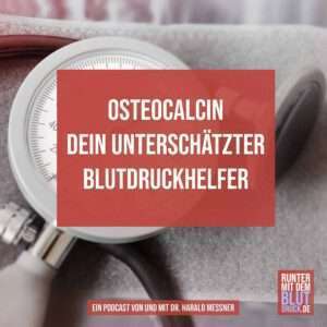 Osteocalcin- dein unterschätzter Blutdruckhelfer